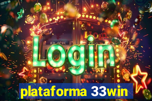 plataforma 33win